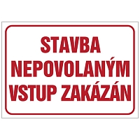 Značka Stavba nepovolaným vstup zakázán, hliník, 300 × 400 mm